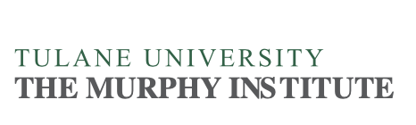 The Murphy Institute - Tulane University